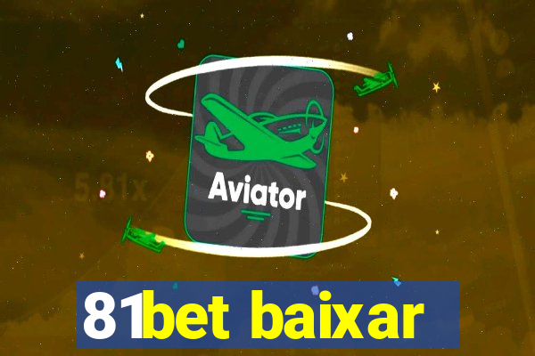 81bet baixar